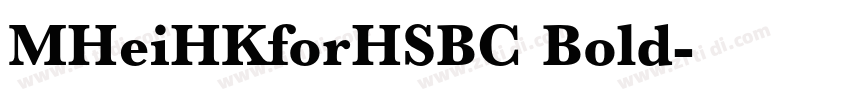 MHeiHKforHSBC Bold字体转换